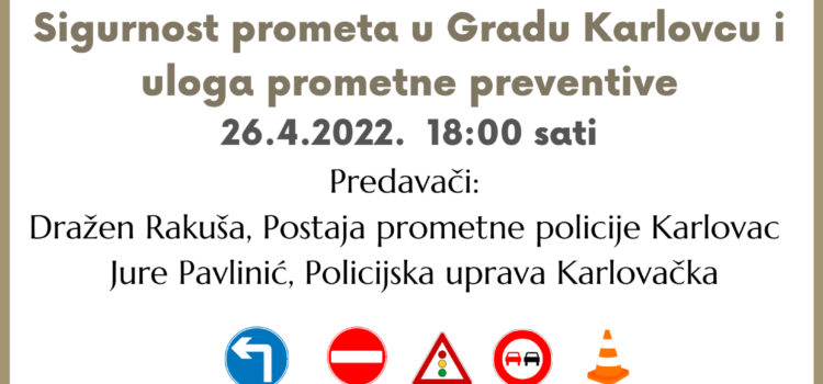 Predavanje “Sigurnost prometa u Gradu Karlovcu i uloga prometne preventive”