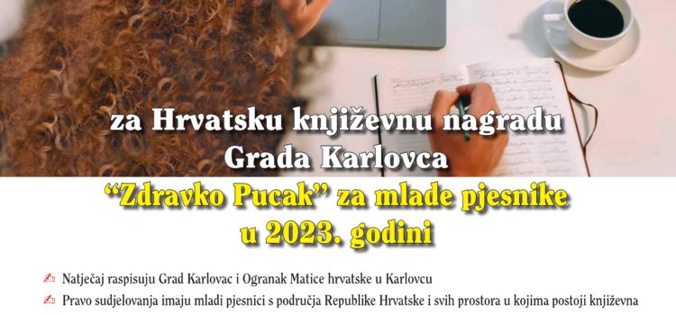 Natječaj za Hrvatsku književnu nagradu Grada Karlovca “Zdravko Pucak” za mlade pjesnike u 2023. godini