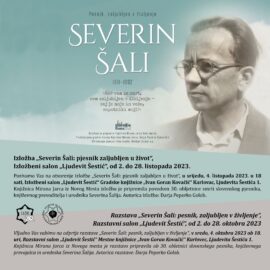 Otvorenje izložbe “Severin Šali: pjesnik zaljubljen u život”