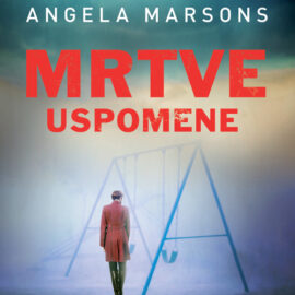 Mrtve uspomene / Angela Marsons