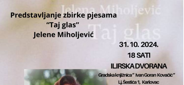 Predstavljanje zbirke “Taj glas” Jelene Miholjević