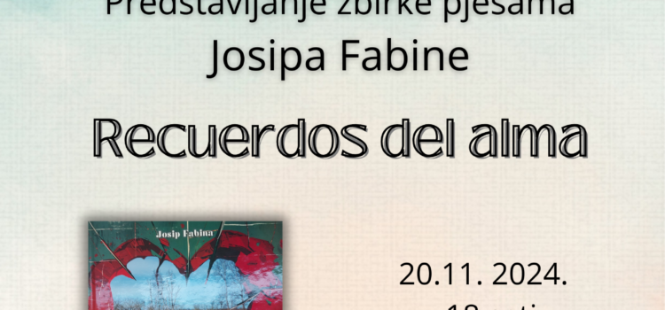 Predstavljanje zbirke „Recuerdos del alma“ Josipa Fabine