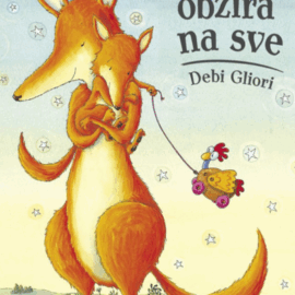 Bez obzira na sve / Debi Gliori