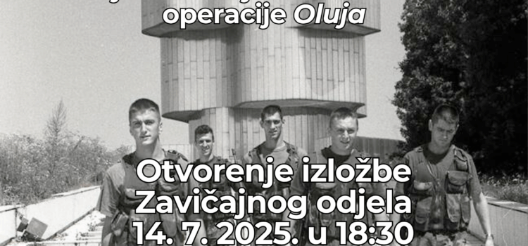 Izložba “Oluja 1995. – 2025.” Izložba “Oluja 1995. – 2025.”