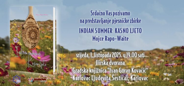 Promocija zbirke „Kasno ljeto / Indian summer“ Mojce Rapo-Waite Promocija zbirke „Kasno ljeto / Indian summer“ Mojce Rapo-Waite