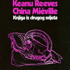 Knjiga iz drugog svijeta / Keanu Reeves, China Mieville