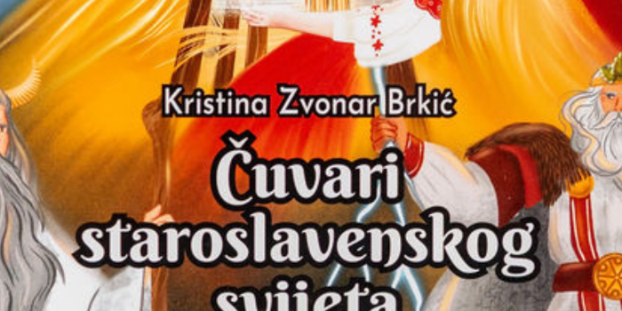 Čuvari staroslavenskog svijeta / Kristina Zvonar Brkić